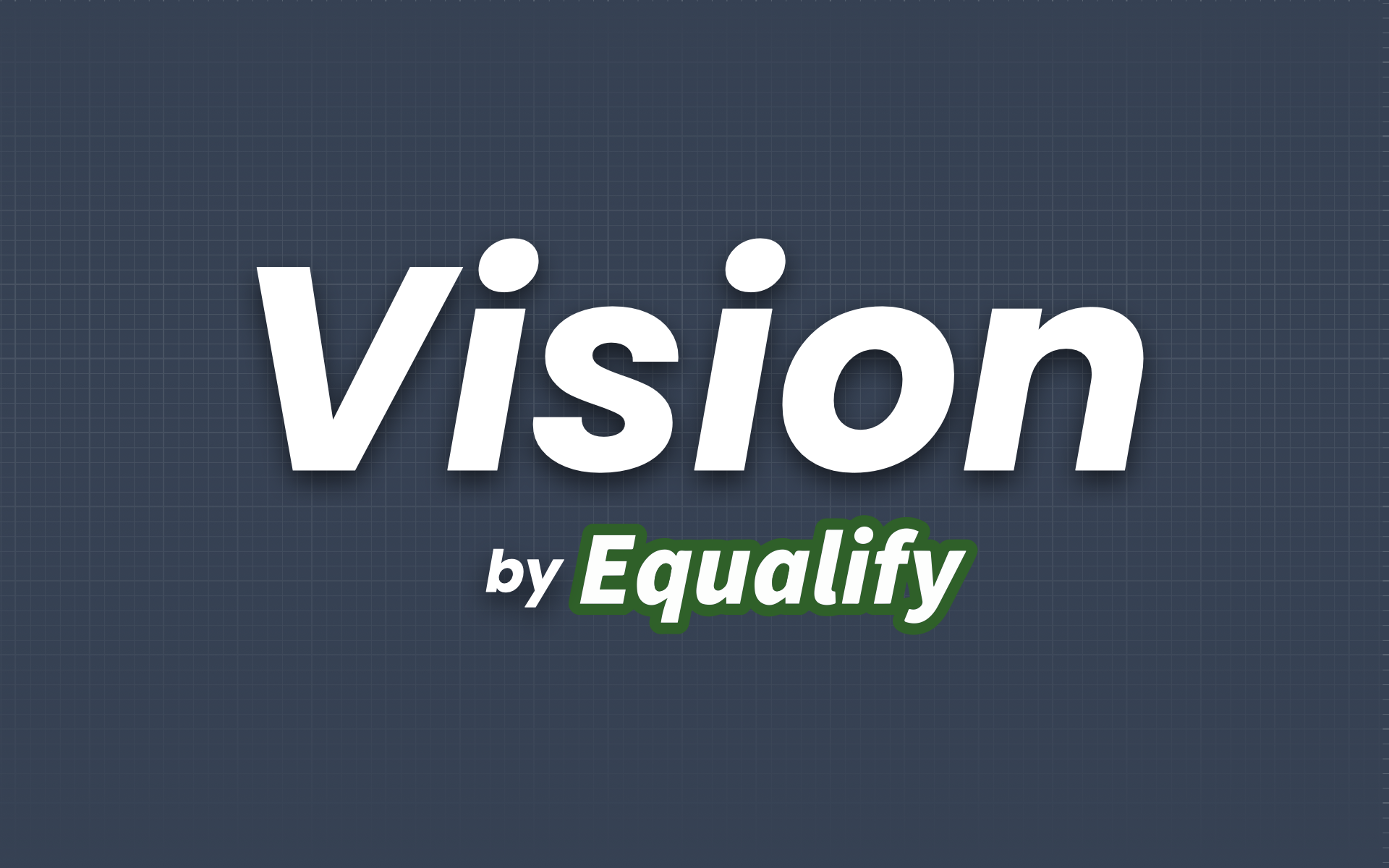 Vision by Equalify