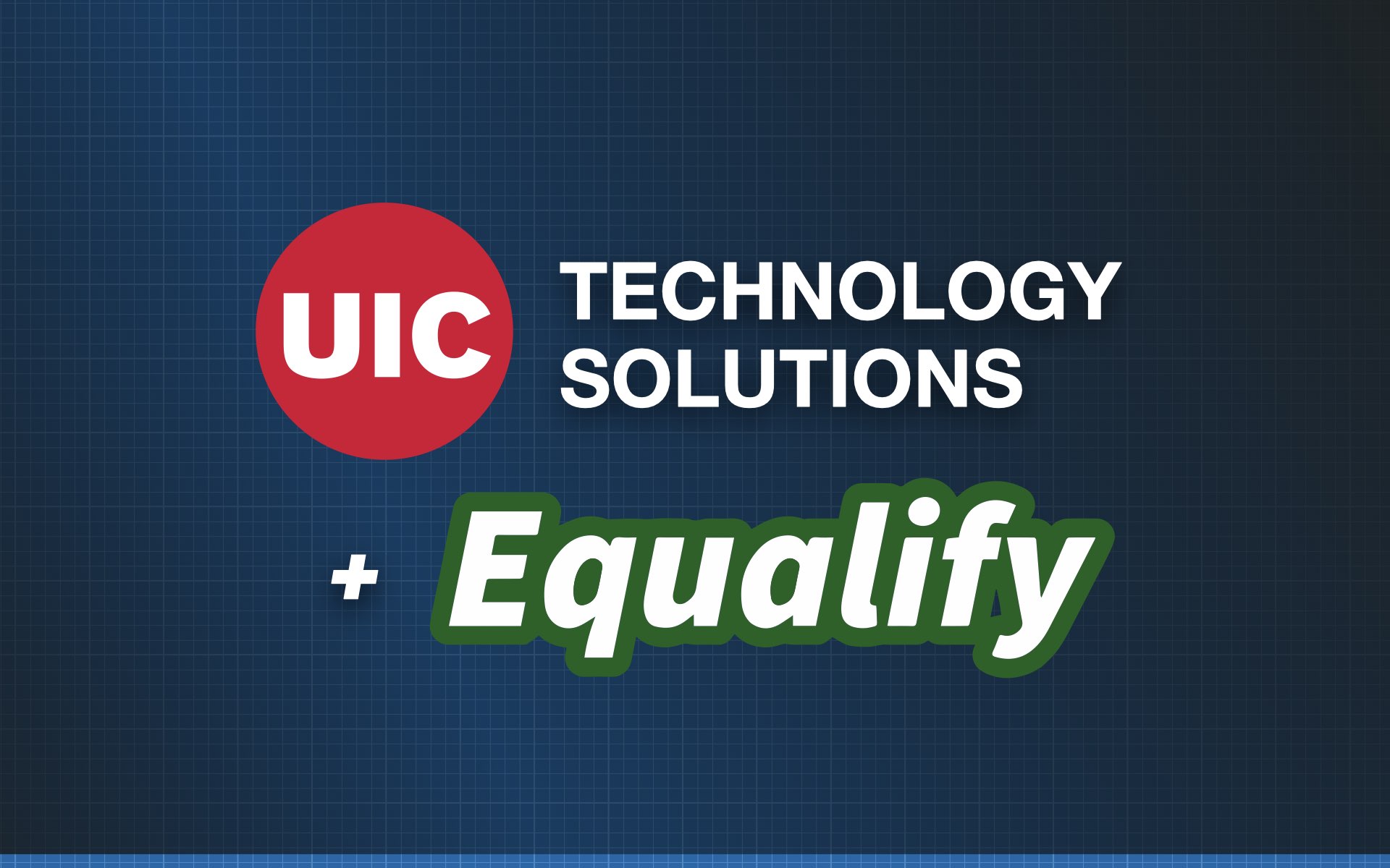 Logos of UIC Technology Solutions and Equalify